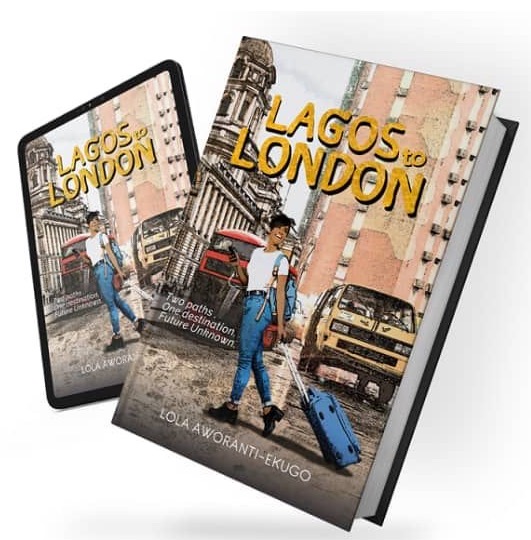 Cover of the book Lagos to London by Lola Aworanti-Ekugo